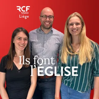 Visuel de l'émission Ils font l'Église sur RCF Liège, avec Sandra Otte, Joanna Verwilghen et Luc Mathues